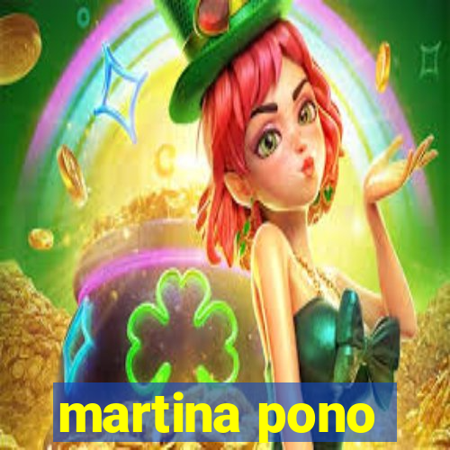 martina pono